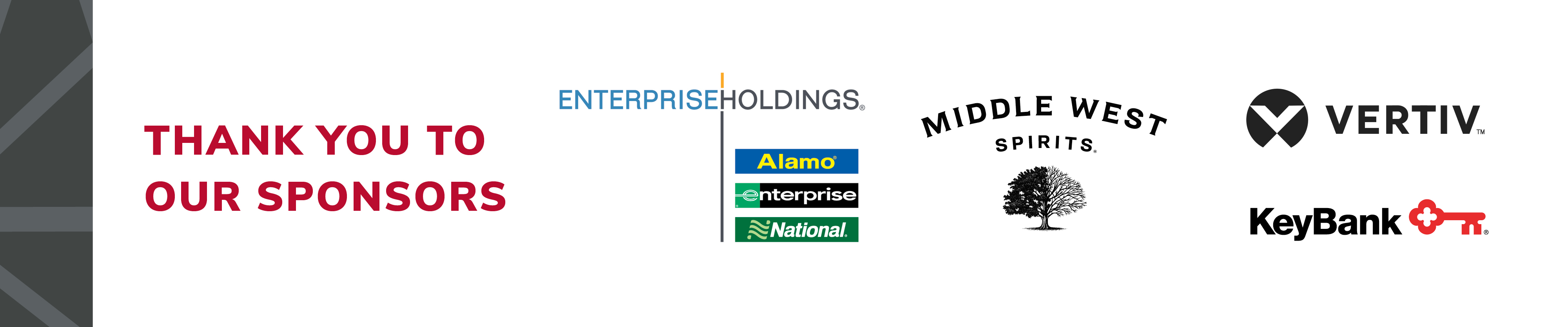 Thank you to our sponsors! Enterprise Holding, Middle West Spirits, Vertiv and Keybank